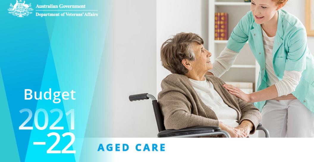 A graphic of an elderly lady in a wheelchair being helped by a carer dressed in a medical uniform. There is DVA branding to the left side of the graphic with layers of different shades of aqua blue. 'Aged care' is across the bottom of the graphic.