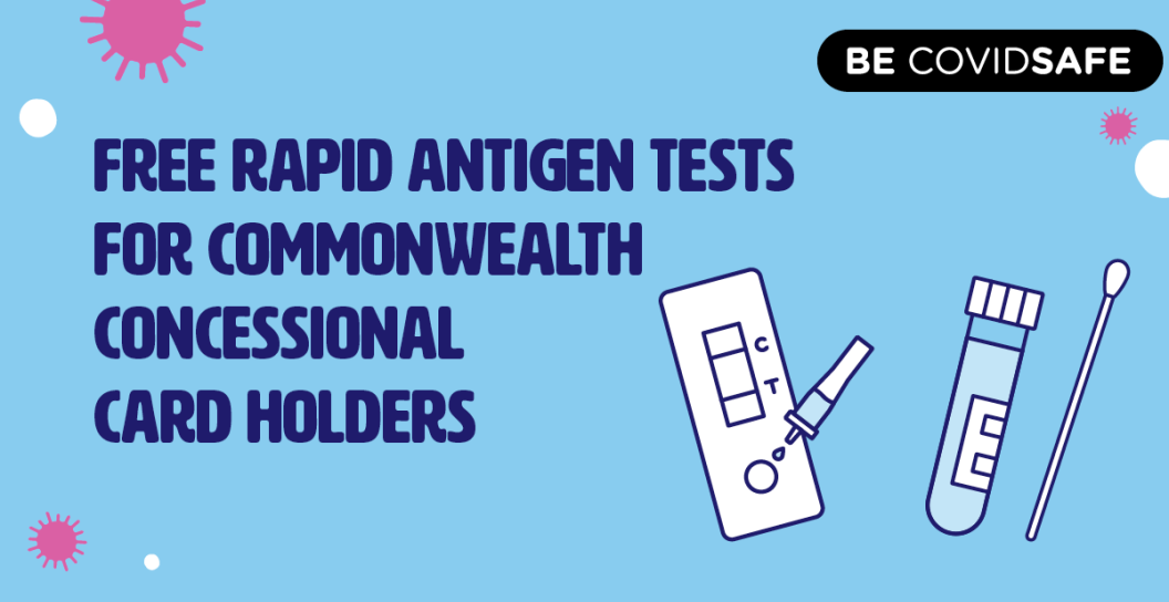 The words 'free rapid antigen tests for Commonwealth concessional card holders' is displayed on a light blue background. There is a cartoon graphic of a rapid antigen test, a test tube and nasal swab to the right of the text